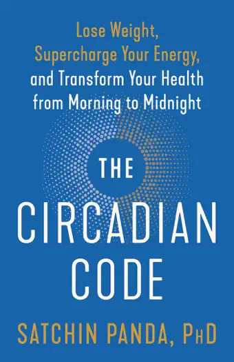The Circadian Code by Satchin Panda, book cover