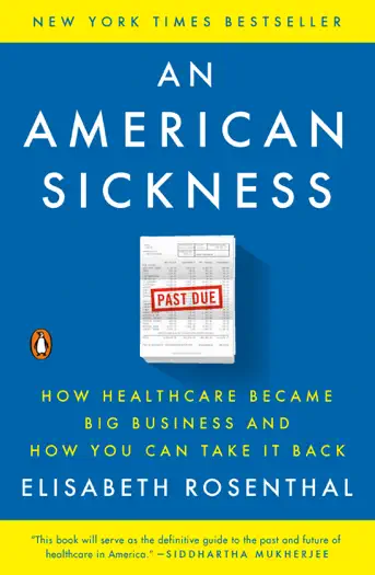 An American Sickness by Elisabeth Rosenthal, book cover