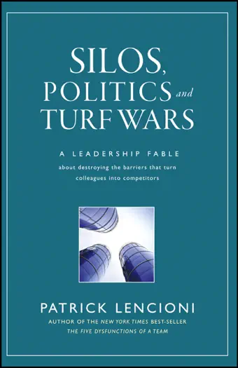 Silos, Politics and Turf Wars by Patrick M. Lencioni, book cover