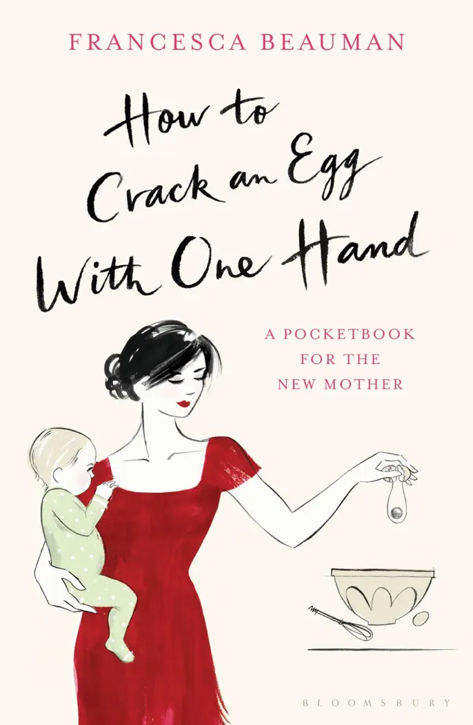 How to Crack an Egg with One Hand by Francesca Beauman, book cover