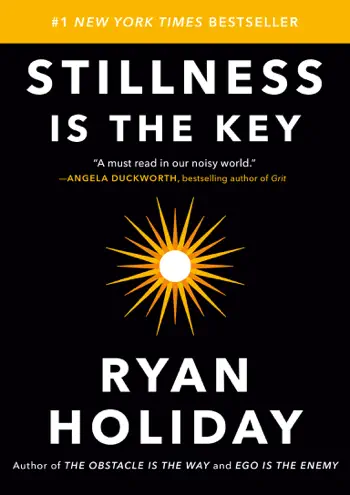 Stillness Is the Key by Ryan Holiday, book cover