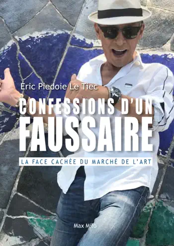 Confession d'un faussaire by Eric Piedoie Le Tiec, book cover
