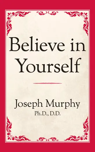 Believe in Yourself by Joseph Murphy, Ph.D., D.D., book cover