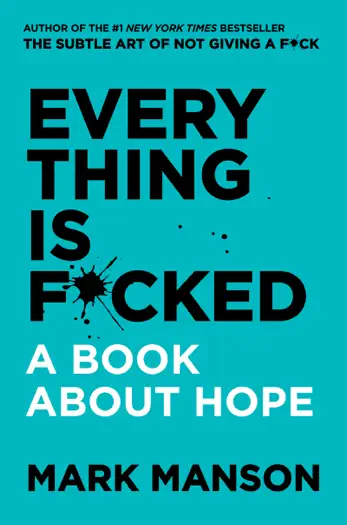 Everything Is F*cked by Mark Manson, book cover