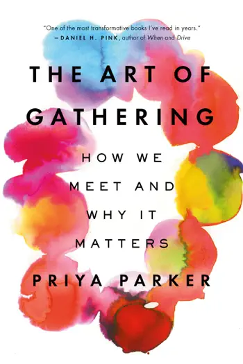 The Art of Gathering by Priya Parker, book cover