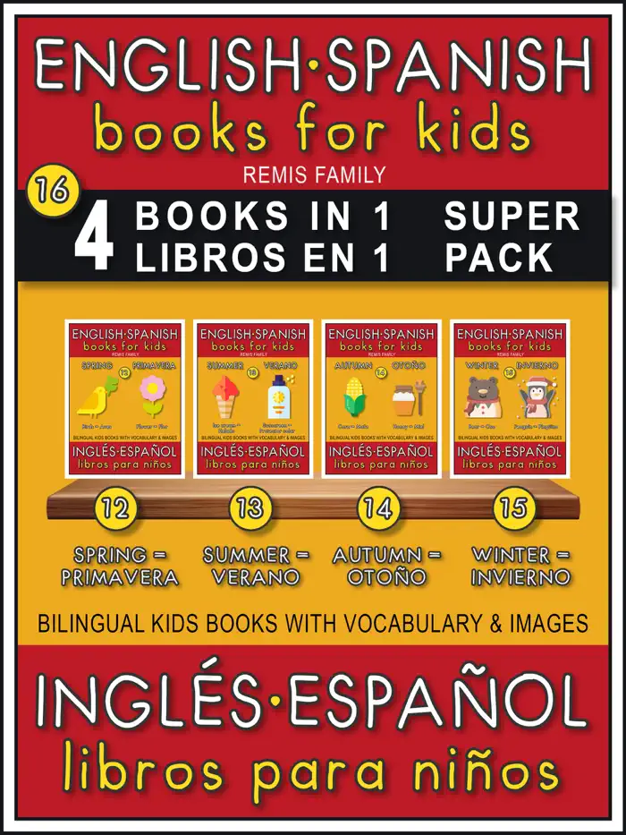16 - 4 Books in 1 - 4 Libros en 1 (Super Pack) - English Spanish Books for Kids (Inglés Español Libros para Niños) by Remis Family, book cover