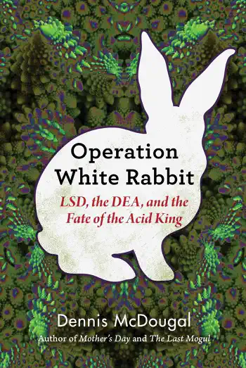 Operation White Rabbit by Dennis McDougal, book cover
