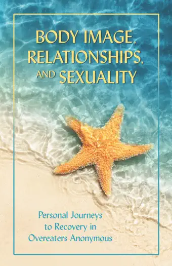 Body Image, Relationships, and Sexuality by Overeaters Anonymous, book cover