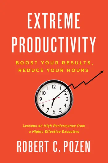 Extreme Productivity by Robert C. Pozen, book cover