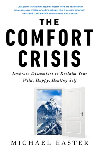 The Comfort Crisis by Michael Easter, book cover