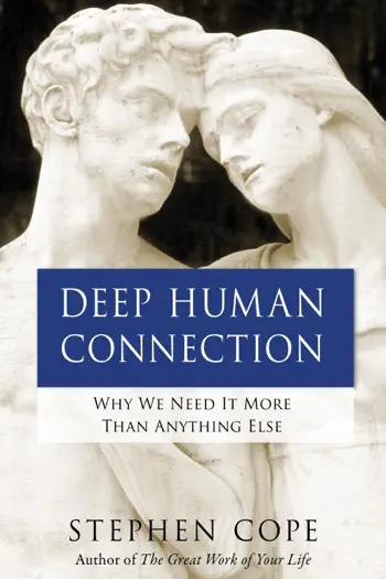 Deep Human Connection by Stephen Cope, book cover