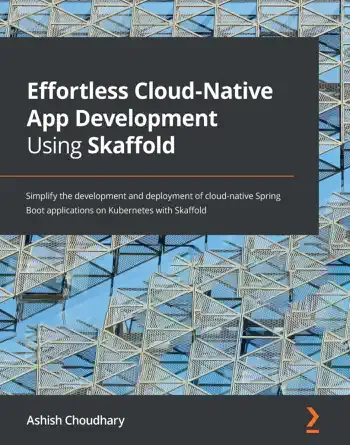 Effortless Cloud-Native App Development Using Skaffold by Ashish Choudhary, book cover