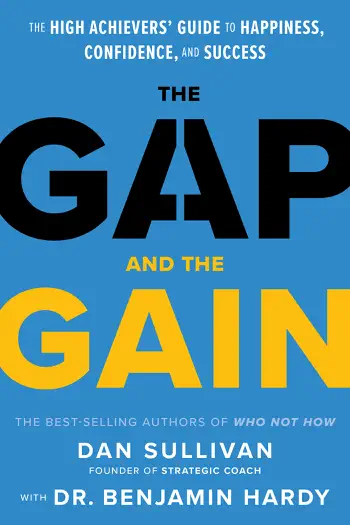 The Gap and The Gain by Benjamin Hardy and Dan Sullivan, book cover