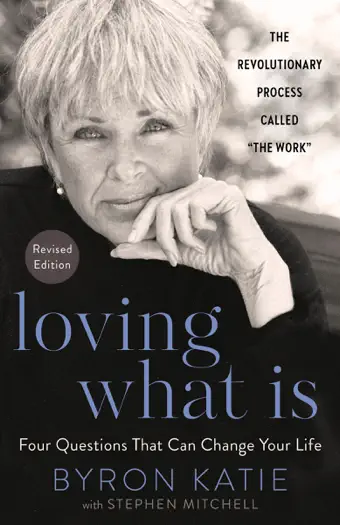 Loving What Is by Byron Katie, book cover