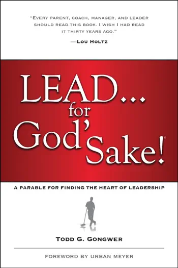 Lead . . . for God's Sake! by Todd Gongwer, book cover
