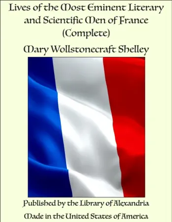 Lives of the Most Eminent Literary and Scientific Men of France by Mary Wollstonecraft Shelley, book cover