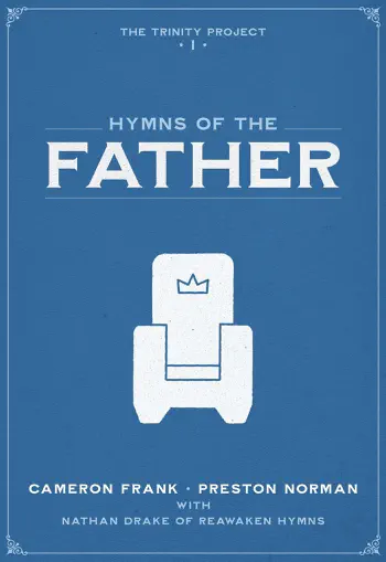 Hymns of the Father by Cameron Frank, Preston Norman & Nathan Drake, book cover