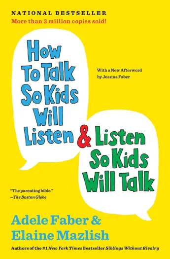 How to Talk So Kids Will Listen & Listen So Kids Will Talk by Adele Faber and Elaine Mazlish, book cover
