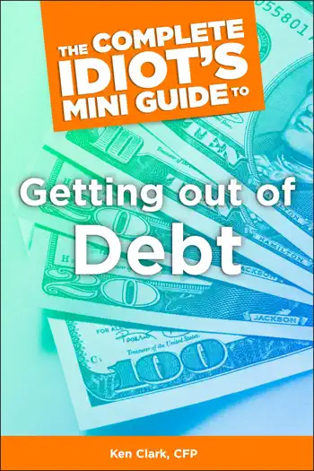 The Complete Idiot's Concise Guide to Getting Out of Debt by Ken Clark, CFP, book cover