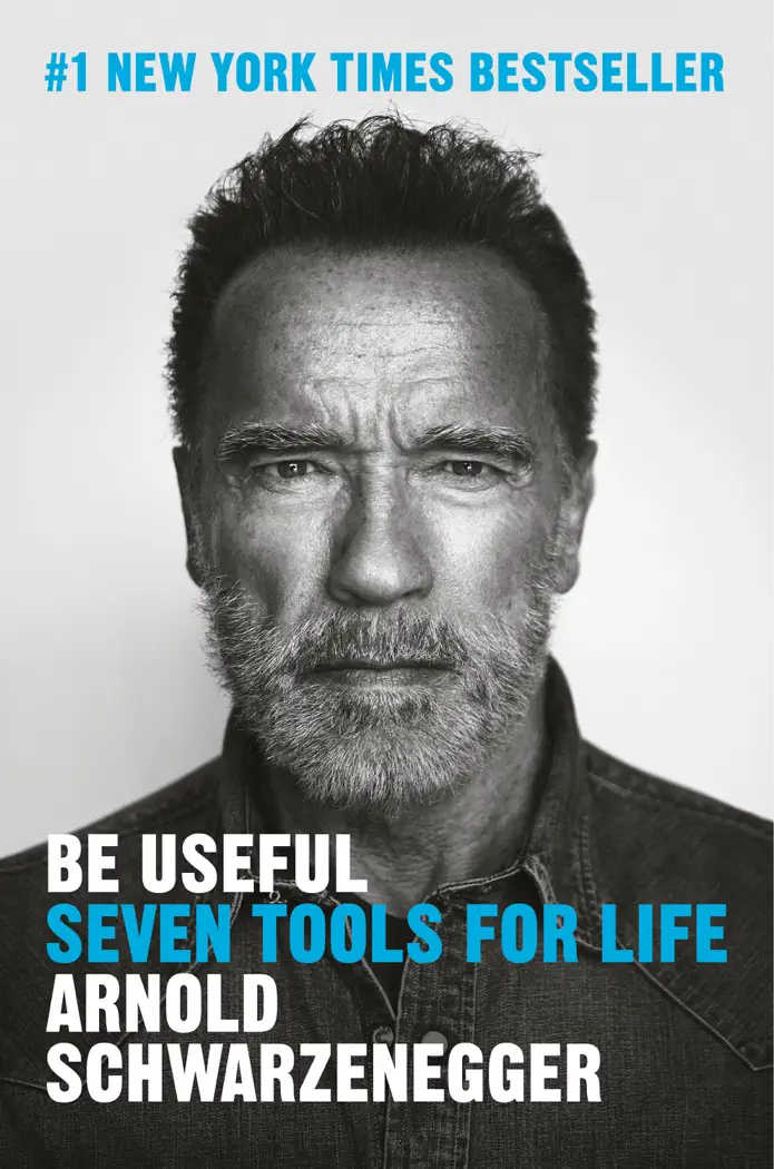 Be Useful by Arnold Schwarzenegger, book cover