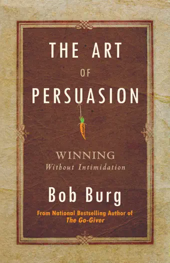 The Art of Persuasion by Bob Burg, book cover