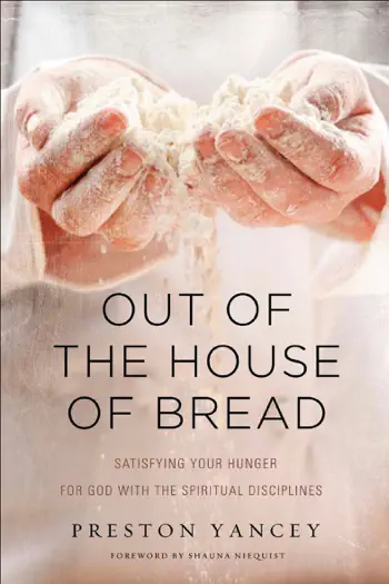 Out of the House of Bread by Preston Yancey, book cover
