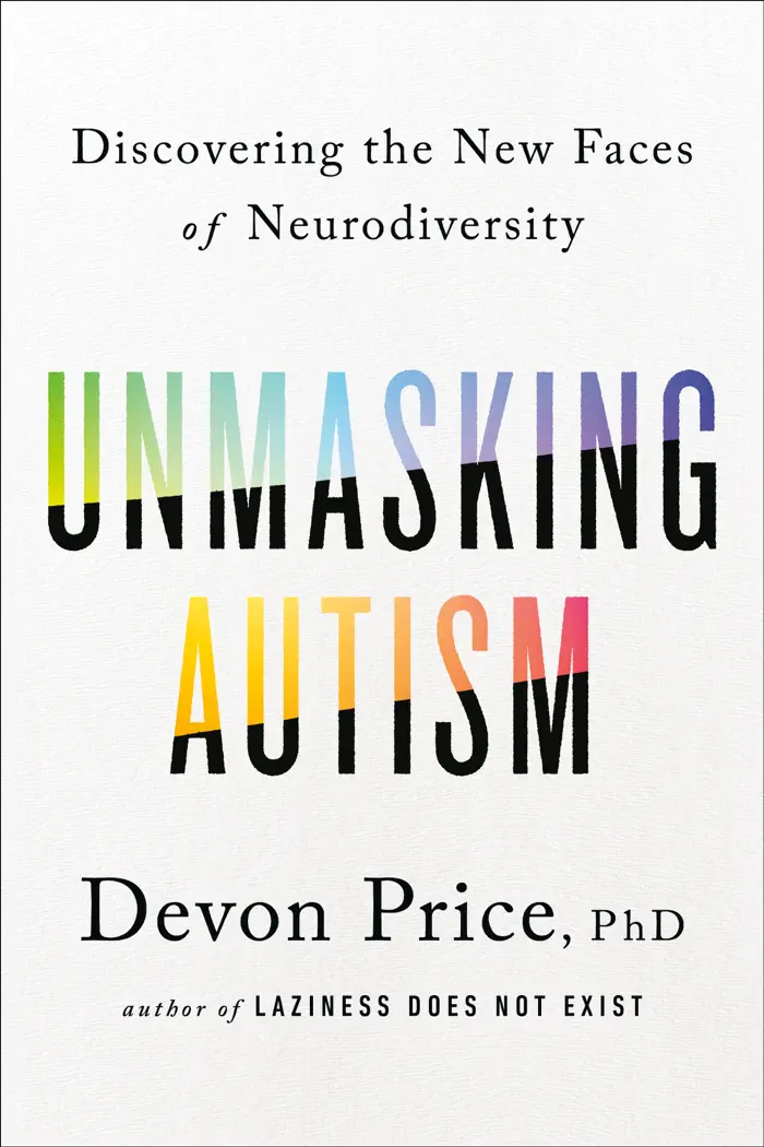 Unmasking Autism by Devon Price, book cover
