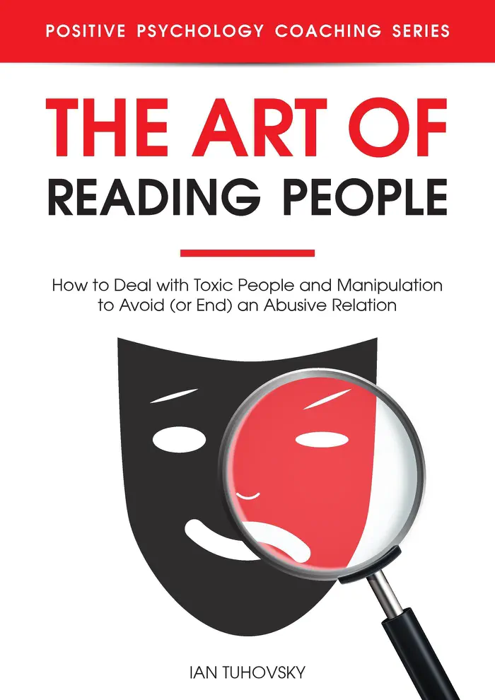 The Art of Reading People: How to Deal with Toxic People and Manipulation to Avoid (or End) an Abusive Relation by Ian Tuhovsky, book cover