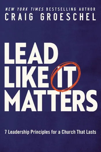 Lead Like It Matters by Craig Groeschel, book cover
