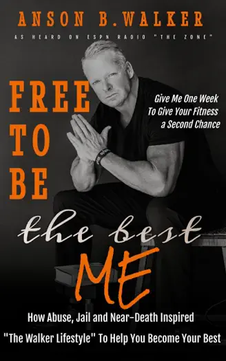 Free to Be the Best Me by Anson Walker, book cover