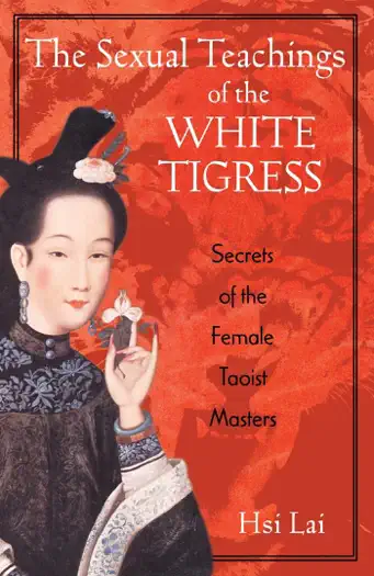 The Sexual Teachings of the White Tigress by Hsi Lai, book cover