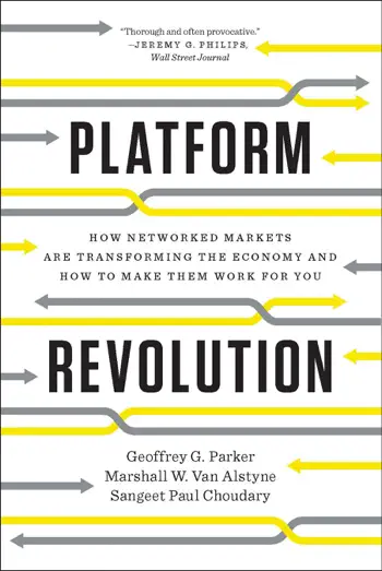 Platform Revolution by Geoffrey G. Parker, Marshall W. Van Alstyne, and Sangeet Paul Choudary, book cover