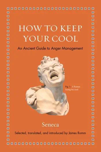 How to Keep Your Cool by Seneca & James S. Romm, book cover