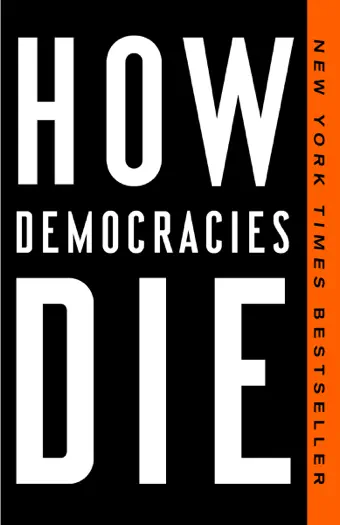 How Democracies Die by Steven Levitsky and Daniel Ziblatt, book cover
