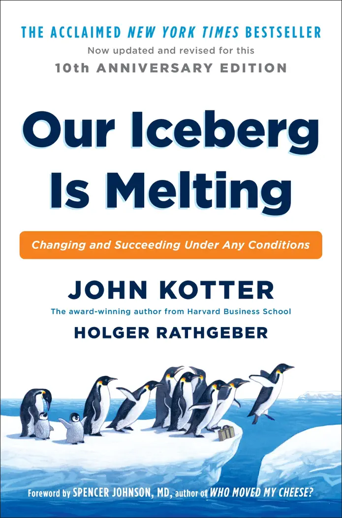 Our Iceberg Is Melting by John P. Kotter and Holger Rathgeber, book cover