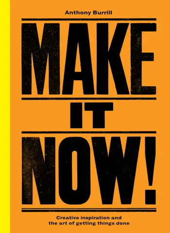 Make It Now! by Anthony Burrill, book cover