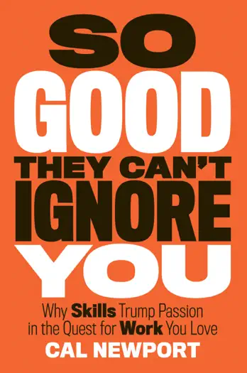 So Good They Can't Ignore You by Cal Newport, book cover