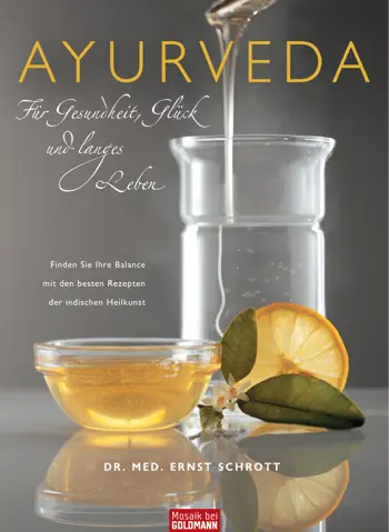 Ayurveda für Gesundheit, Glück und langes Leben by Ernst Schrott, book cover