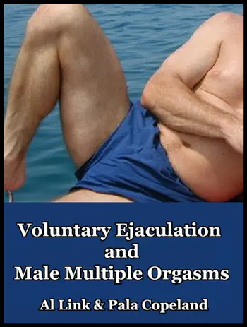 Voluntary Ejaculation and Male Multiple Orgasms by Al Link & Pala Copeland, book cover