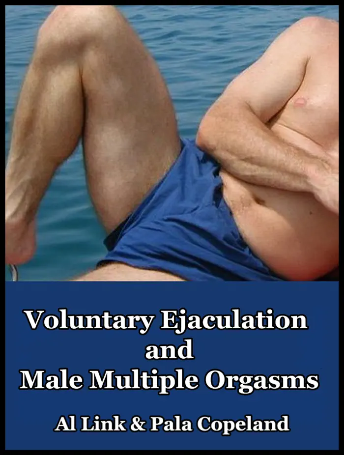 Voluntary Ejaculation and Male Multiple Orgasms by Al Link & Pala Copeland, book cover