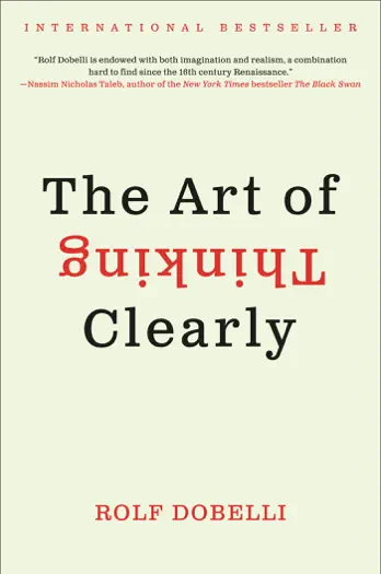 The Art of Thinking Clearly by Rolf Dobelli, book cover