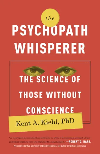 The Psychopath Whisperer by Kent A. Kiehl, PhD, book cover