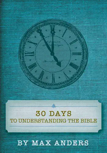 30 Days to Understanding the Bible by Max Anders, book cover
