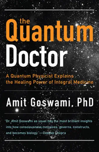 The Quantum Doctor by Amit Goswami & Deepak Chopra, book cover