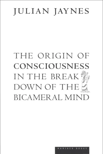 The Origin of Consciousness in the Breakdown of the Bicameral Mind by Julian Jaynes, book cover