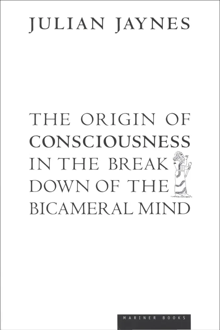 The Origin of Consciousness in the Breakdown of the Bicameral Mind by Julian Jaynes, book cover
