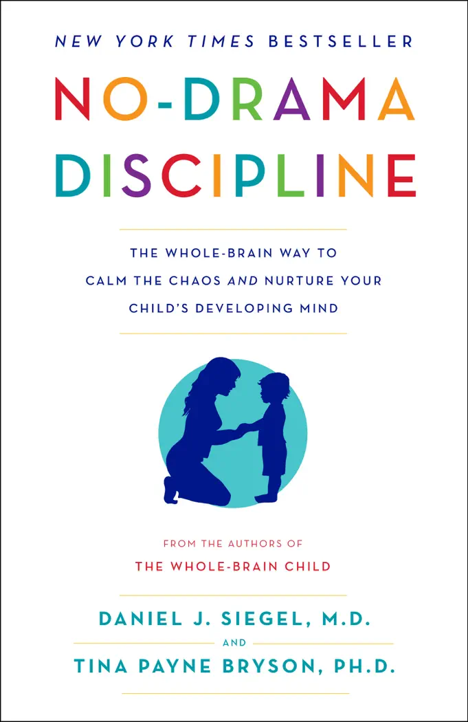 No-Drama Discipline by Daniel J. Siegel and Tina Payne Bryson, book cover