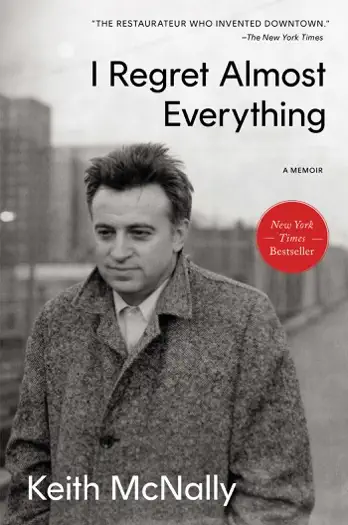 I Regret Almost Everything by Keith McNally, book cover