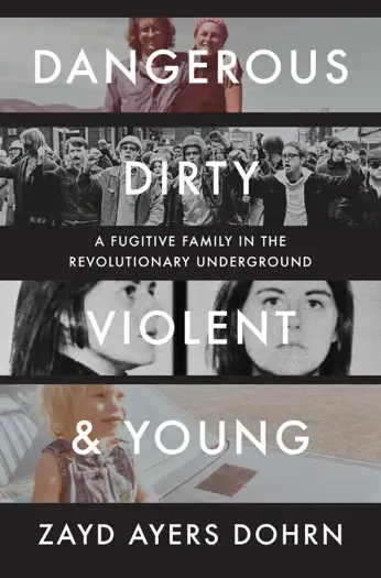 Dangerous, Dirty, Violent, and Young by Zayd Ayers Dohrn, book cover