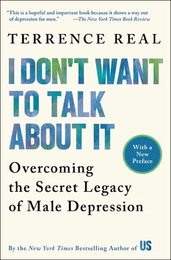 I Don't Want to Talk About It by Terrence Real, book cover